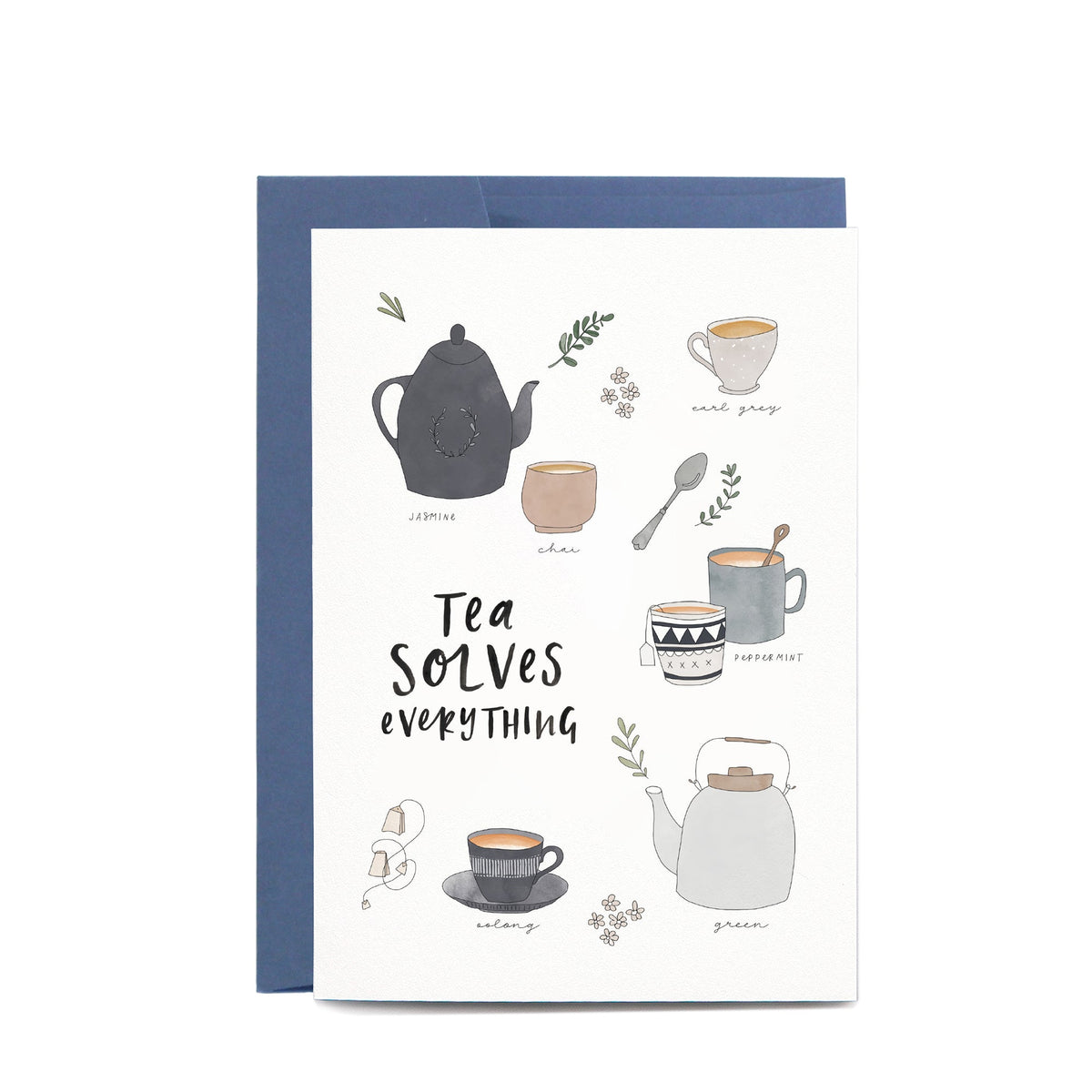 Tea Solves Everything Greeting Card – In The Daylight
